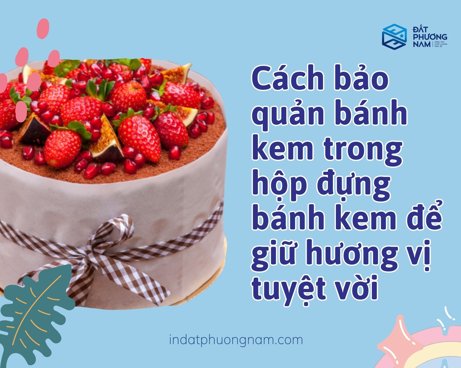 Cách bảo quản bánh kem trong hộp đựng bánh kem để giữ hương vị tuyệt vời
