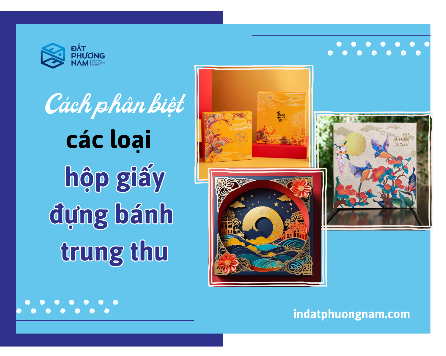 Cách phân biệt các loại hộp giấy đựng bánh trung thu