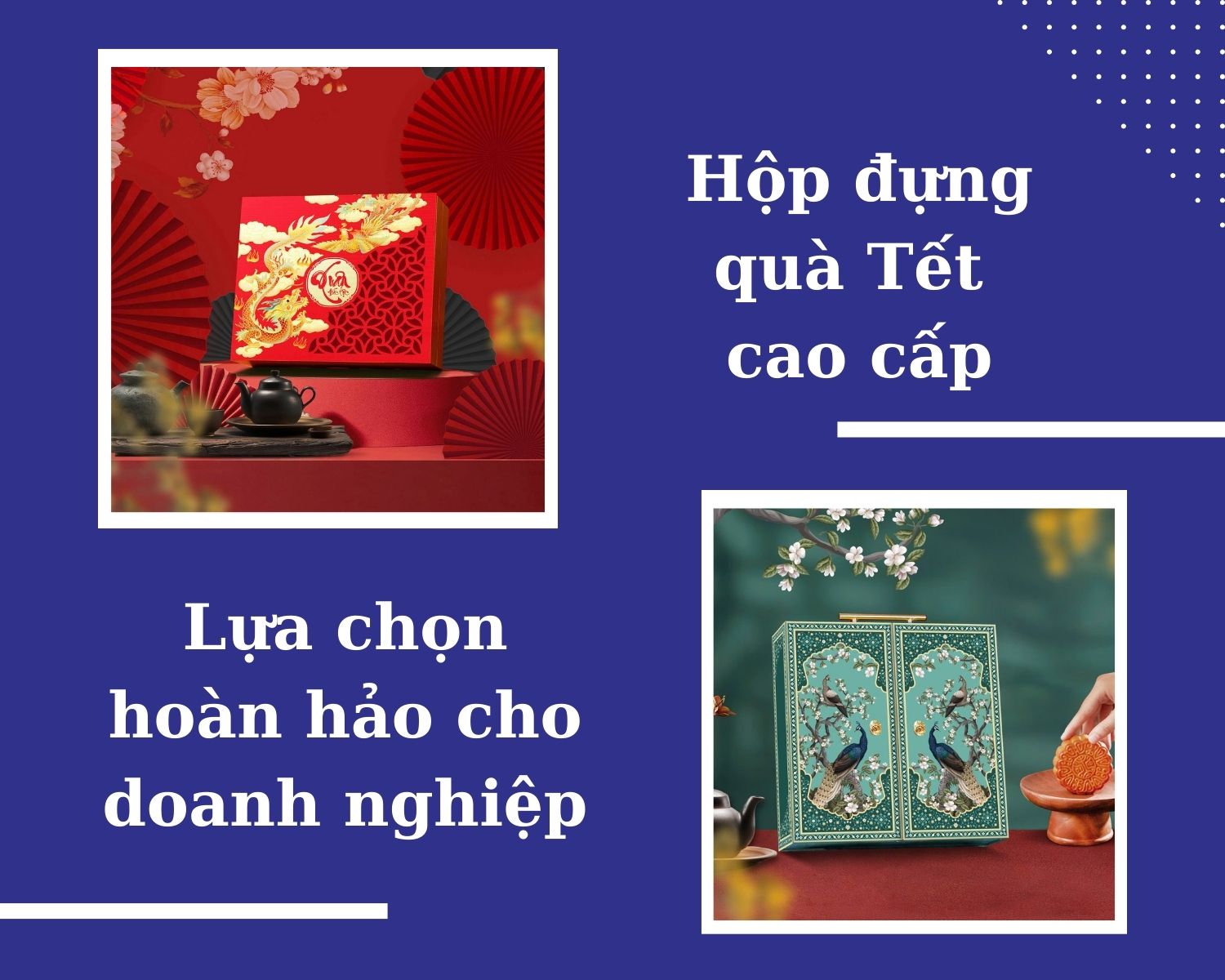 Hộp đựng quà Tết cao cấp – Lựa chọn hoàn hảo cho doanh nghiệp