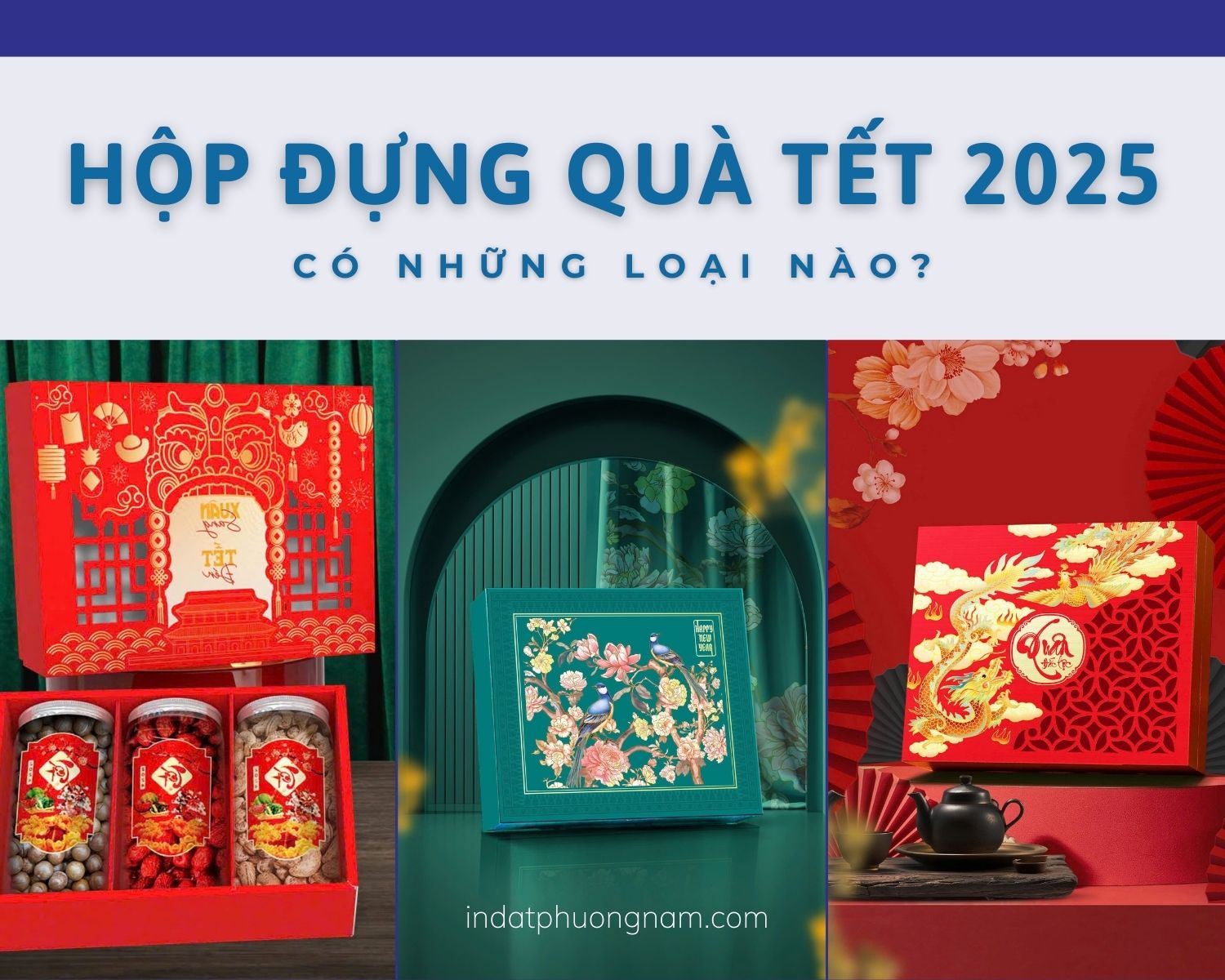 Hộp đựng quà Tết 2025 có những loại nào?